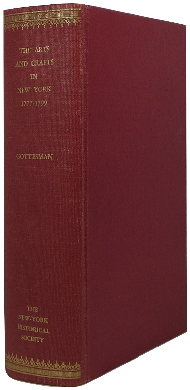 Image for The Arts and Crafts in New York 1777-1799: Advertisements and News Items from New York City Newspapers