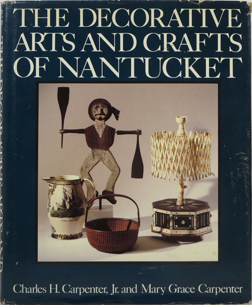 Image for The Decorative Arts and Crafts of Nantucket