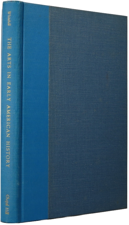 The Arts in Early American History: An Essay Image for The Arts in Early American History: An Essay