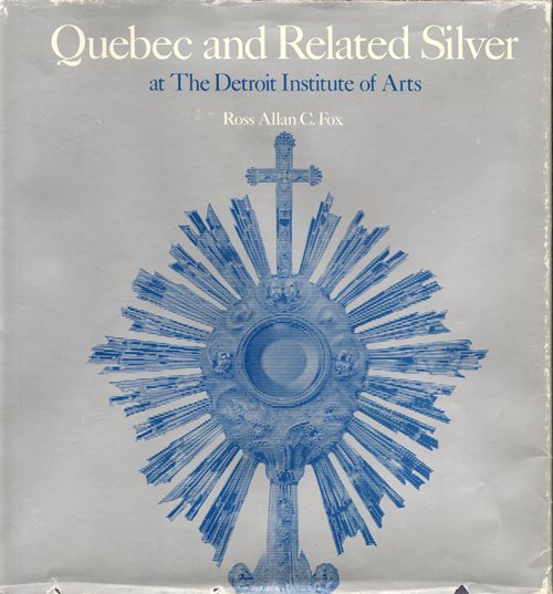 Quebec and Related Silver at the Detroit Institute of Arts