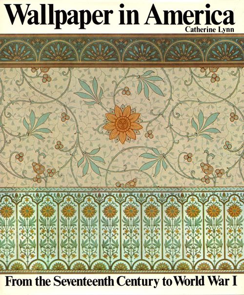 Image for Wallpaper in America: From the Seventeenth Century to World War I