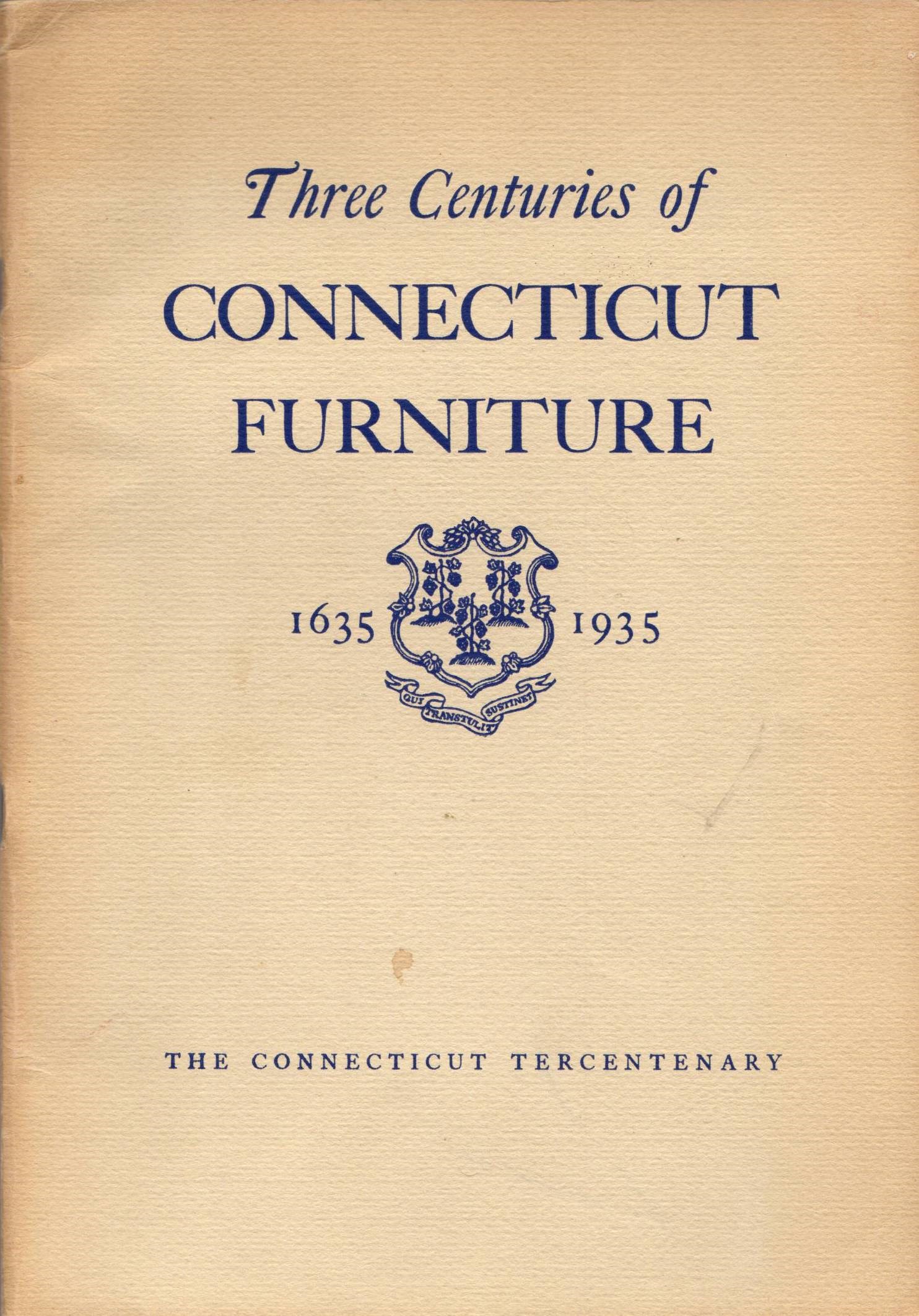 Image for Three Centuries of Connecticut Furniture 1635-1935 Three Centuries of Connecticut Furniture 1635-1935