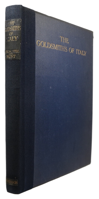 The Goldsmiths of Italy: Some Account of Their Guilds, Statutes, and Work