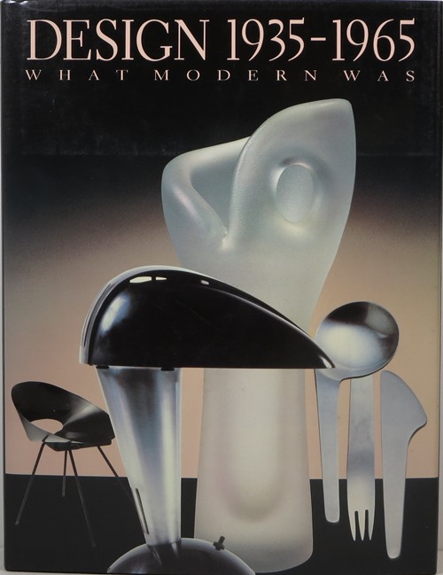 Image for Design 1935-1965 What Modern Was: Selections From the Liliane and David M. Stewart Collection Design 1935-1965 What Modern Was: Selections From the Liliane and David M. Stewart Collection