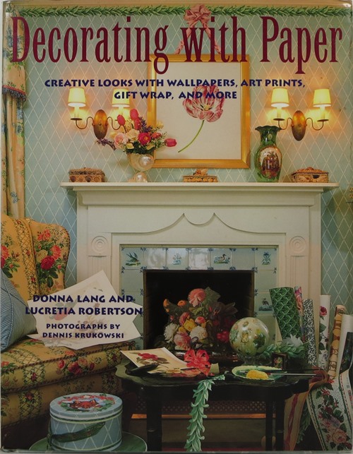 Image for Decorating with Paper: Creative Looks with Wallpapers, Art Prints, Gift Wrap, and More
