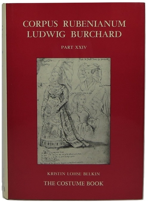 Image for Corpus Rubenianum Ludwig Burchard Part XXIV: The Costume Book