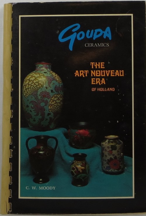 Image for Gouda Ceramics: The Art Nouveau Era of Holland