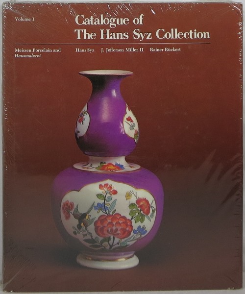 Image for Catalogue of the Hans Syz Collection: Meissen Porcelain and Hausmalerei