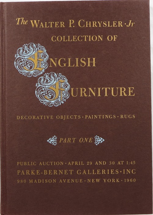 Image for The Walter P. Chrysler Collection of English Furniture, Decorative Objects, Paintings, Rugs, Part One, April 29-30, and Part Two, May 6-7, 1960