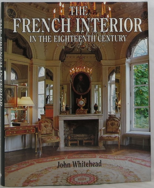 Image for The French Interior in the Eighteenth Century