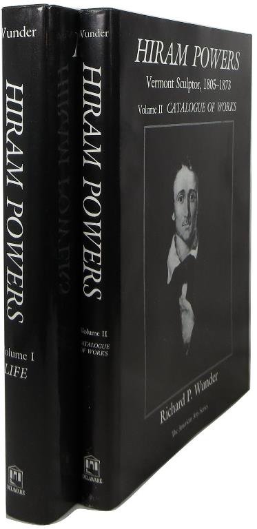 Image for Hiram Powers: Vermont Sculptor, 1805-1873: Volume I, Life & Volume II, Catalogue of Works (two volume set)