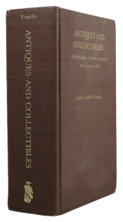 Antiques and Collectibles: A Bibliography of Works in English 16th Century to 1976
