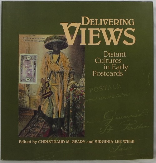 Image for Delivering Views: Distant Cultures in Early Postcards