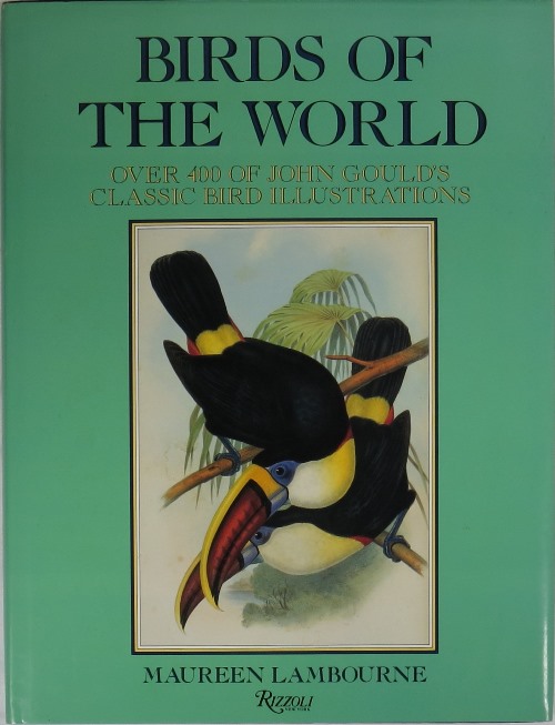 Image for Birds of the World: Over 400 of John Gould's Classic Bird Illustrations