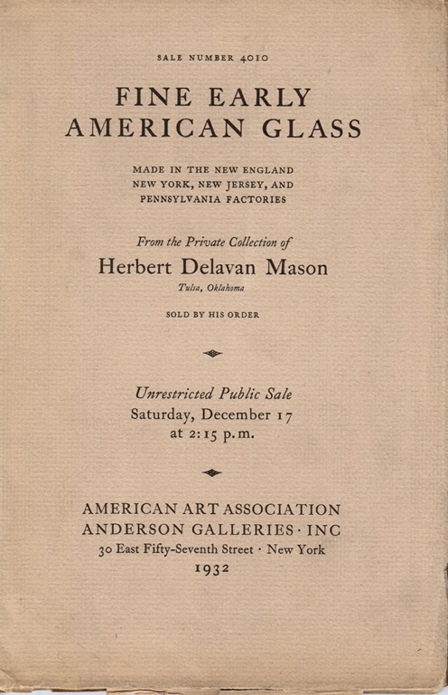 Image for Fine Early American Glass from the Private Collection of Herbert Delavan Mason, Tulsa, Oklahoma, December 17, 1932 (Sale 4010)