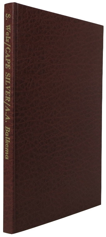 Image for Cape Silver & Silversmiths: The work of silversmiths at the Cape of Good Hope: From late 17th to mid 19th century: Early problems, training, output, marking, quality: With a definitive list of smiths and their marks