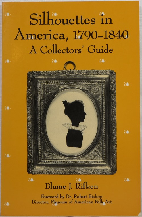 Image for Silhouettes in America, 1790-1840: A Collectors' Guide