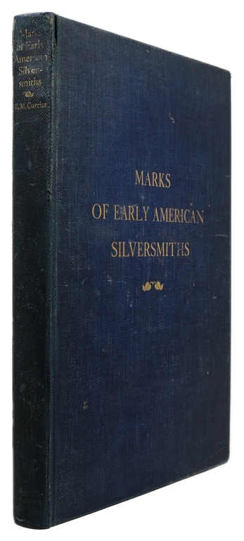 Marks of Early American Silversmiths with Notes on Silver, Spoon Types & List of New York City Silversmiths 1815-1841