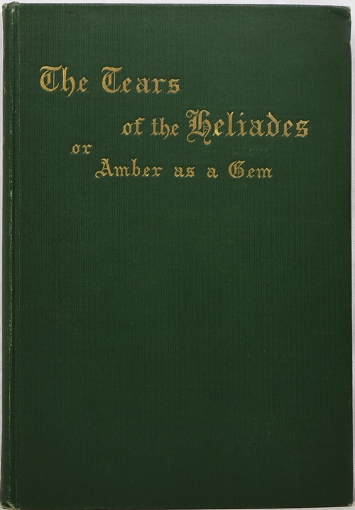 Image for The Tears of the Heliades, or Amber as a Gem