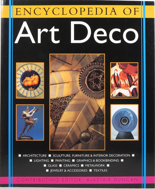 Image for The Encyclopedia of Art Deco: An Illustrated Guide to a Decorative Style from 1920 to 1939