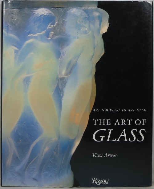 Image for The Art of Glass: Art Nouveau to Art Deco