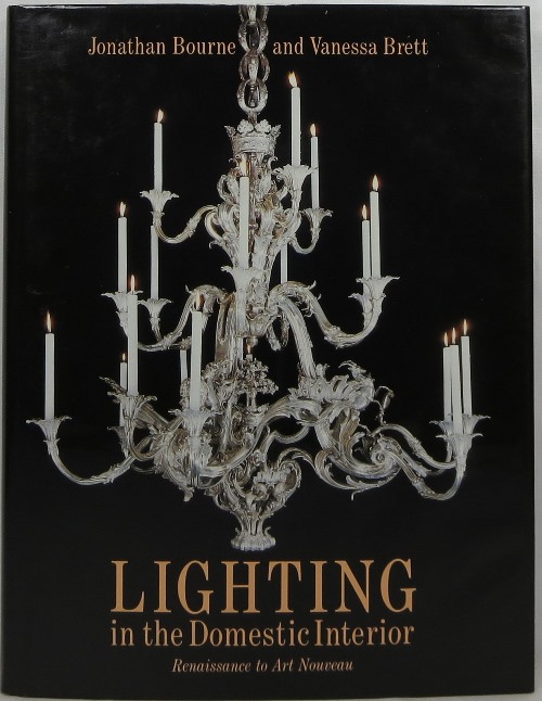 Image for Lighting in the Domestic Interior: Renaissance to Art Nouveau