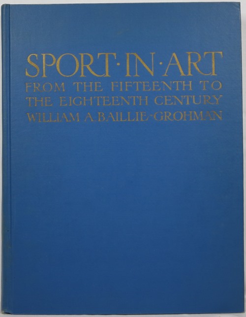 Image for Sport in Art: An Iconography of Sport During Four Hundred Years from the Beginning of the Fifteenth to the End of the Eighteenth Centuries