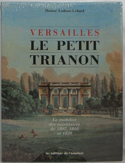 Image for Versailles, Le Petit Trianon: Le mobilier des Inventaires de 1807, 1810 et 1839