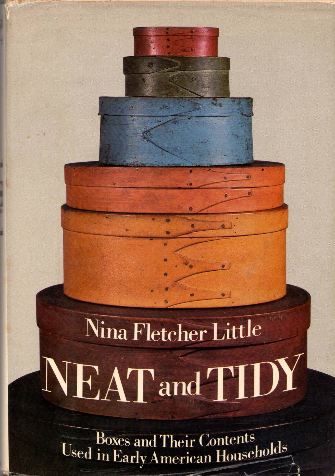 Image for Neat and Tidy: Boxes and Their Contents Used in Early American Households Neat and Tidy: Boxes and Their Contents Used in Early American Households
