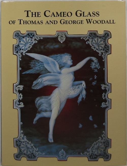 Image for The Cameo Glass of Thomas and George Woodall