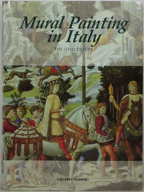 Image for Mural Painting in Italy: The 15th Century