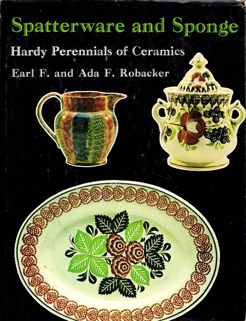 Image for Spatterware and Sponge, Hardy Perennials of Ceramics