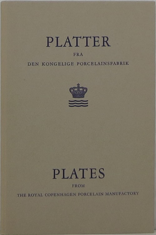 Image for Plates from the Royal Copenhagen Porcelain Manufactory = Platter fra Den Kongelige Porcelainsfabrik