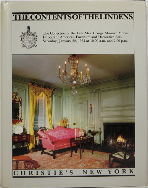 Image for The Contents of the Lindens: The Collection of the Late Mrs. George Maurice Morris: Important American Furniture and Decorative Arts, January 22, 1983