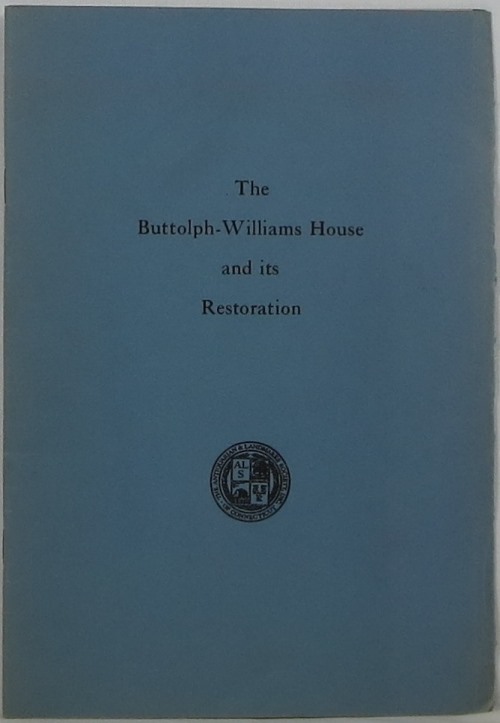Image for The Buttolph-Williams House and Its Restoration