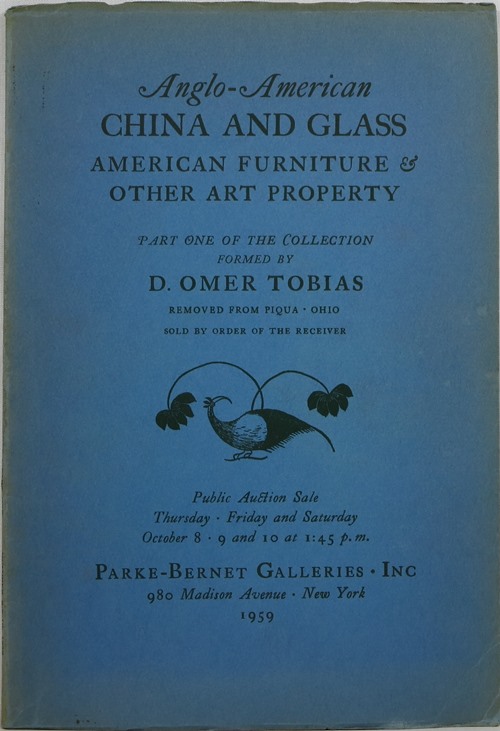 Image for Anglo-American China and Glass, American Furniture & Other Art Property: Part One of the Collection Formed by D. Omer Tobias, New York, October 8-10, 1959
