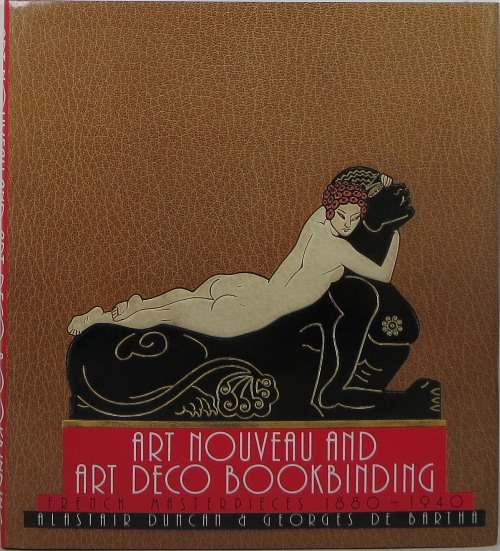 Image for Art Nouveau and Art Deco Bookbinding: French Masterpieces 1880-1940