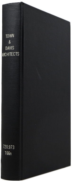 Image for Town & Davis Architects: Pioneers in American Revivalist Architecture 1812-1870, Including a Glimpse of Their Times and Their Contemporaries
