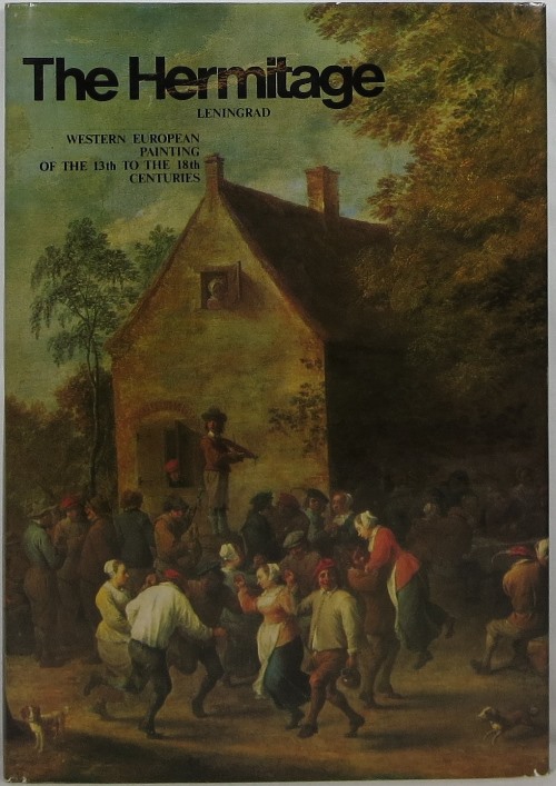 Image for The Hermitage Leningrad: Western European Painting of the 13th to the 18th Centuries
