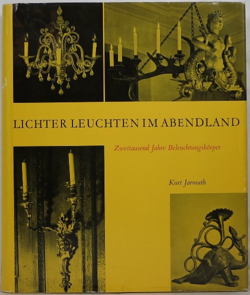 Image for Lichter Leuchten im Abendland: Zweitausend Jahre Beleuchtungskörper