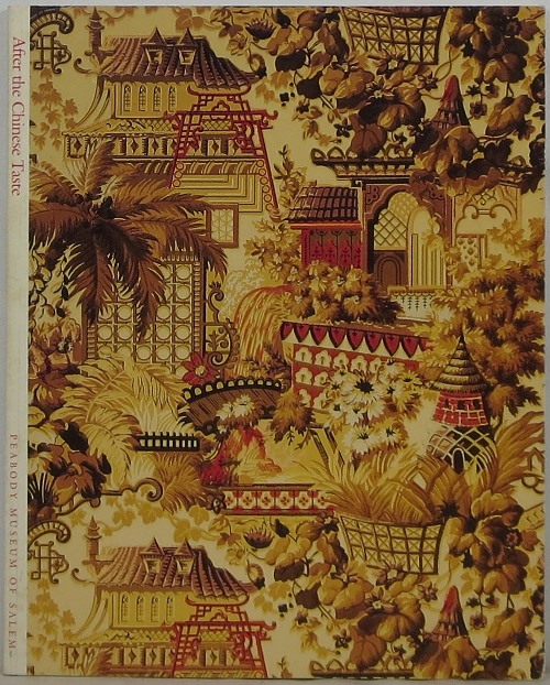 Image for After the Chinese Taste: China's Influence in America, 1730-1930