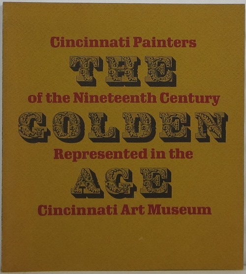 Image for The Golden Age: Cincinnati Painters of the Nineteenth Century Represented in the Cincinnati Art Museum