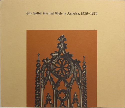 The Gothic Revival Style in America, 1830-1870
