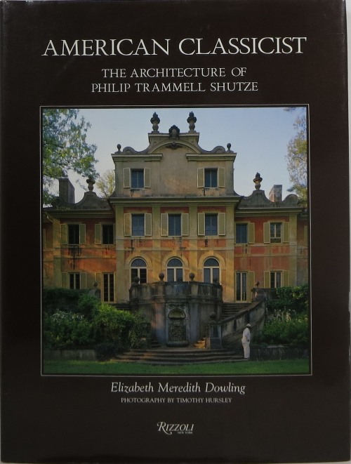 Image for American Classicist: The Architecture of Philip Trammell Shutze