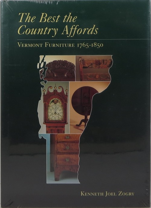 Image for The Best the Country Affords: Vermont Furniture 1765-1850