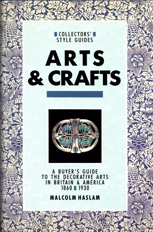 Image for Arts & Crafts: A Buyer's Guide to the Decorative Arts in Britain & America, 1860-1930