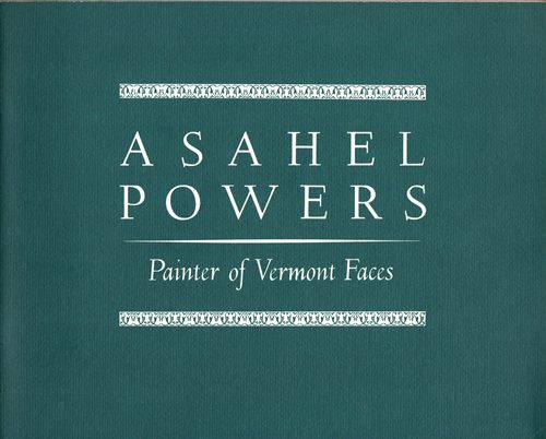 Image for Asahel Powers: Painter of Vermont Faces