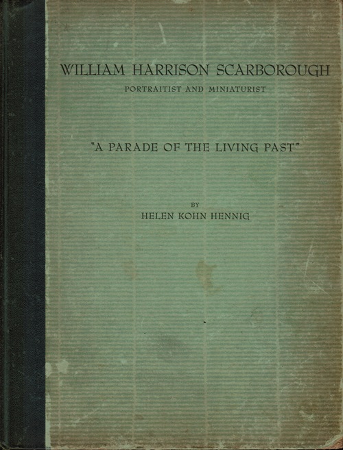 Image for William Harrison Scarborough, Portraitist and Miniaturist: "A Parade of the Living Past"