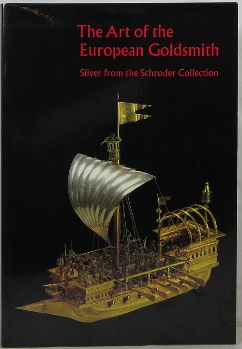 Image for The Art of the European Goldsmith: Silver from the Schroder Collection