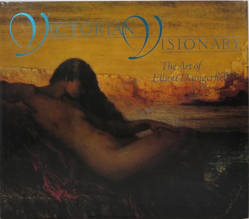 Image for Victorian Visionary: The Art of Elliott Daingerfield